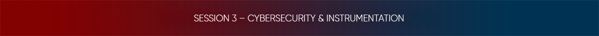 SESSION 3 - CYBERSECURITY & INSTRUMENTATION